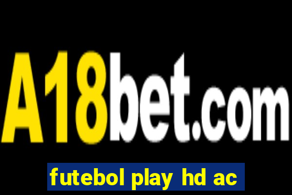 futebol play hd ac